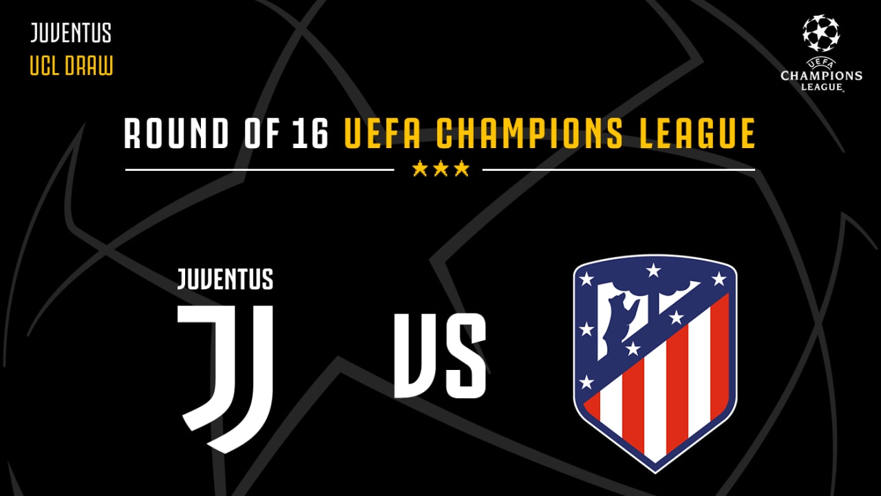 Uclベスト16でアトレティコ マドリードと対戦 Juventus