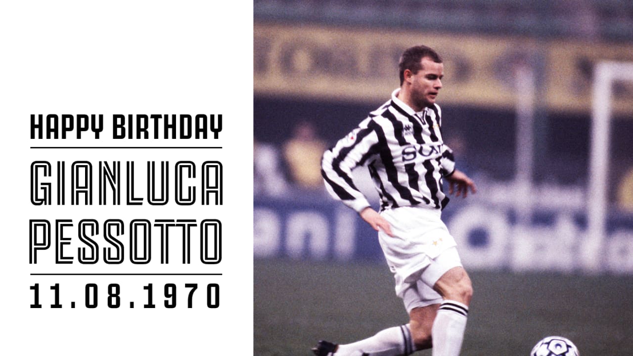 Happy Birthday, Gianluca Pessotto! - Juventus