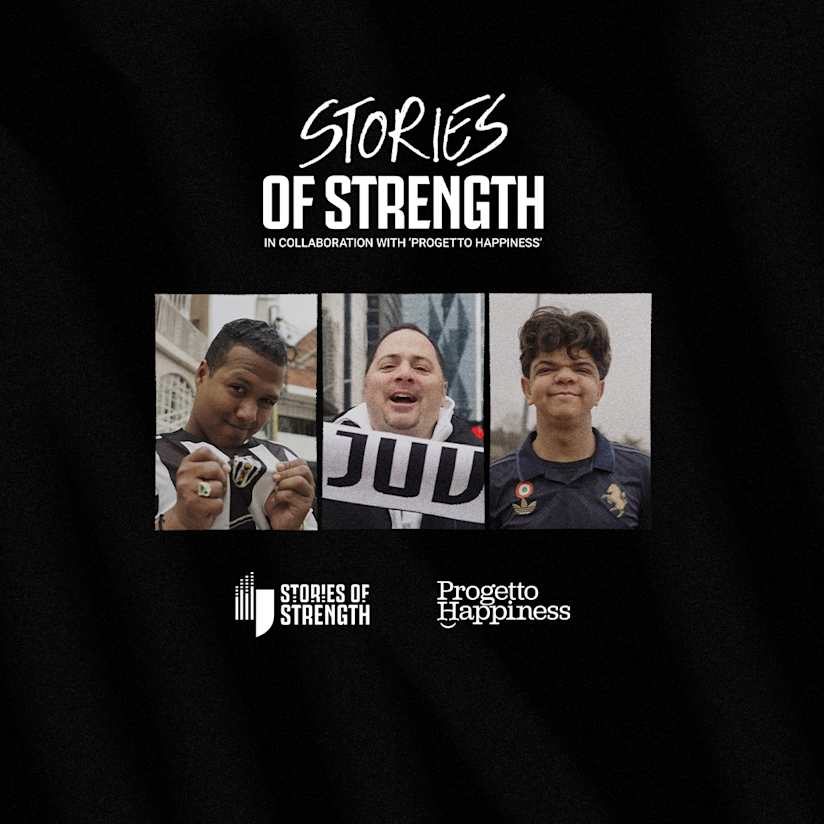 Stories of Strength continues: Juventus and Progetto Happiness turn on the spotlight fans’ stories
