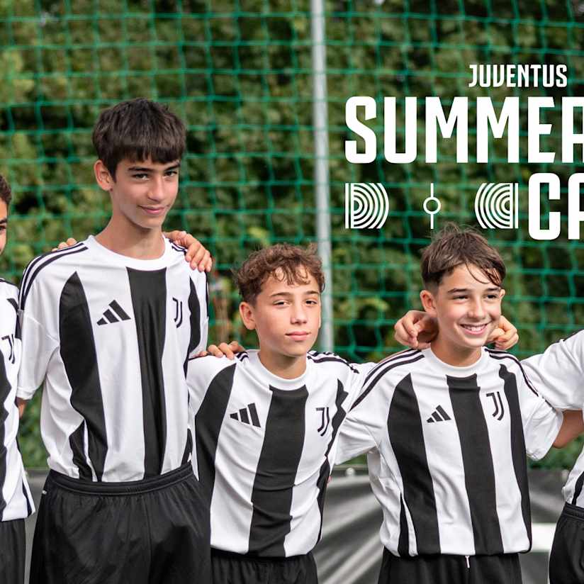Juventus Summer Camp 2026: A summer for champions!