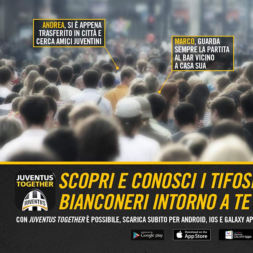 JuventusTogether, trova i bianconeri intorno a te