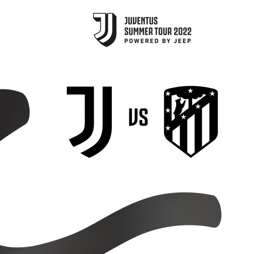 Juve-Atletico Madrid il 7 agosto a Tel Aviv! 