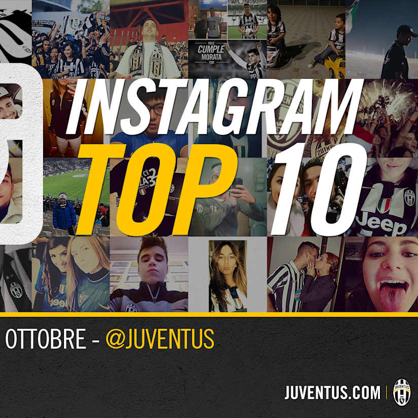 Instagram: #InstaJuve Top 10 di ottobre
