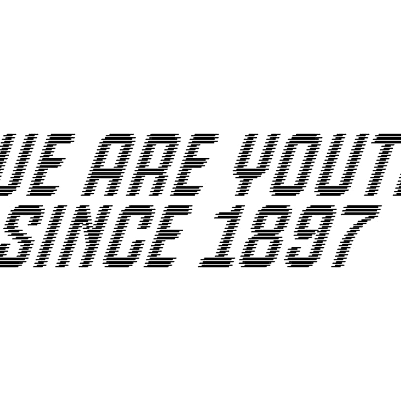 WE ARE YOUTH. SINCE 1897