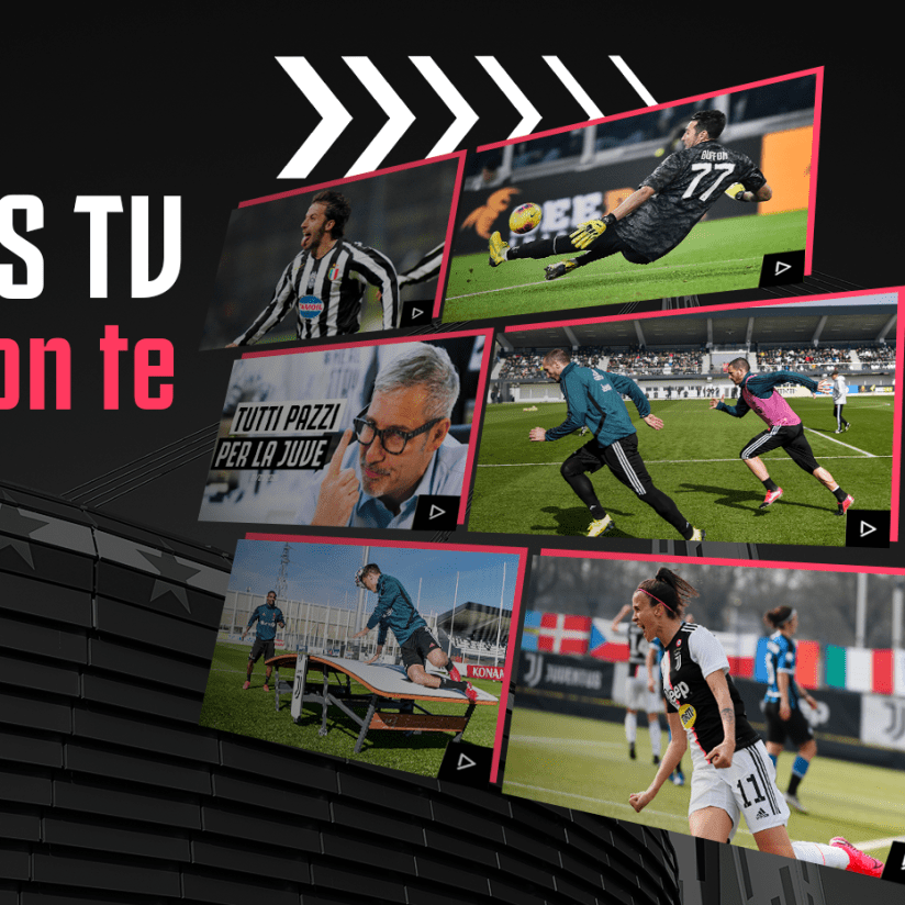 Juventus Tv è per tutti!