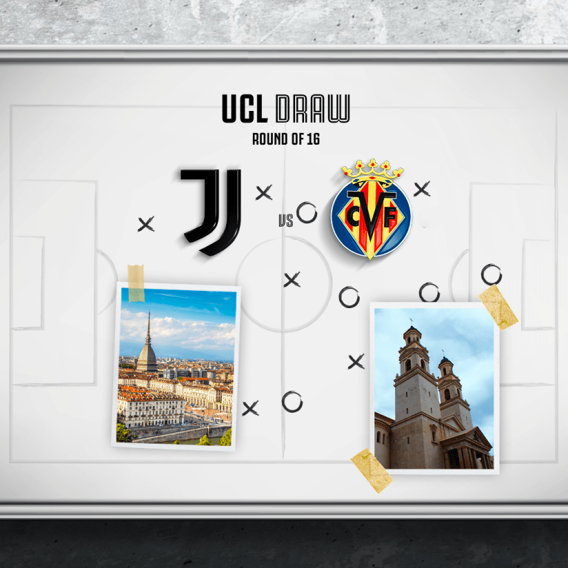 Juve to face Villarreal in the UCL Round of 16!