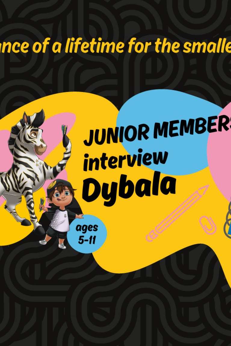 Dybala date for Junior Members