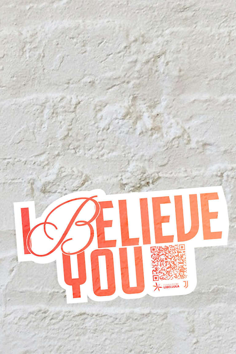 Juventus and Fondazione Libellula join forces to say: I Believe You