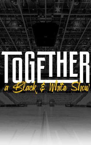 Together - A Black&White show